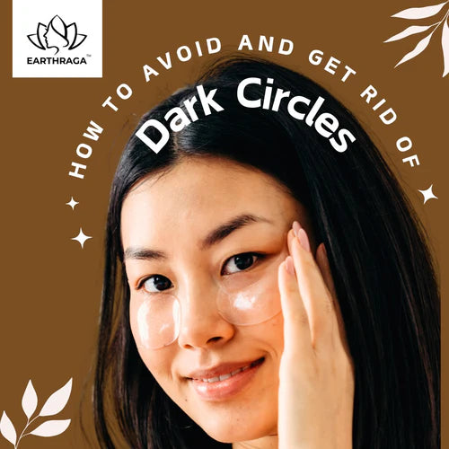 How To Avoid and Get Rid of Dark Circles